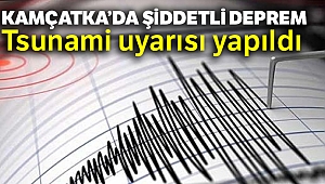 Kamçatka Yarımadası'nda 7.4 büyüklüğünde deprem
