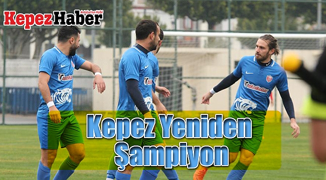 Kepez Yeniden Şampiyon