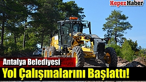 Antalya Belediyesi Yol Çalışmalarını Başlattı!