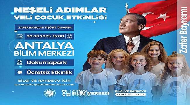 Antalya Bilim Merkezi'nde 30 Ağustos coşkusu